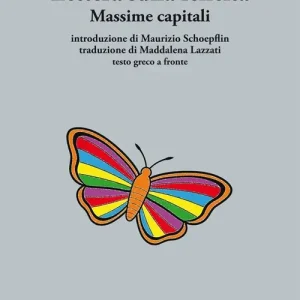 Consegna Rapida Lettera sulla felicità. Massime capitali. Testo greco a fronte