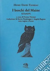 Occasione I boschi del Maine. Ktaadn. Testo inglese a fronte. Vol. 1