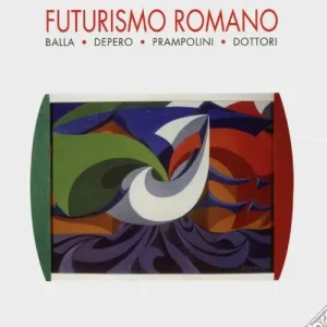 Promozione Futurismo romano. Balla, Depero, Prampolini, Dottori. Ediz. illustrata