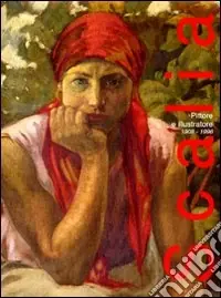 Ultima Occasione Letterio Scalia. Pittore e illustratore 1908-1996. Ediz. illustrata