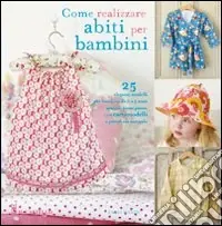Offerta Lampo Come realizzare abiti per bambini
