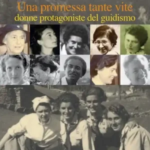 Una Promessa, tante vite. Donne protagoniste del guidismo Ordina Subito