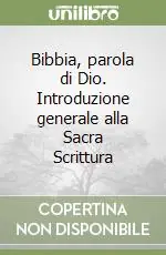 Più Venduto Bibbia, parola di Dio. Introduzione generale alla Sacra Scrittura