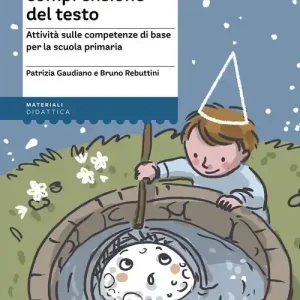 Non Perdere Avviamento alla comprensione del testo. Attività sulle competenze di base per la scuola primaria