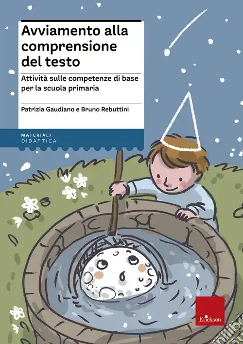 Non Perdere Avviamento alla comprensione del testo. Attività sulle competenze di base per la scuola primaria