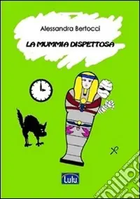 La mummia dispettosa Novità