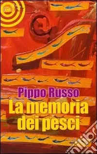 Compra Oggi Stesso La memoria dei pesci