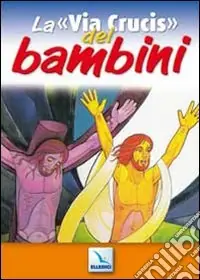 La «via crucis» dei bambini Bestseller