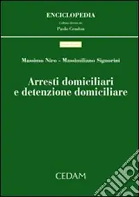 Must-Have Arresti domiciliari e detenzione domiciliare