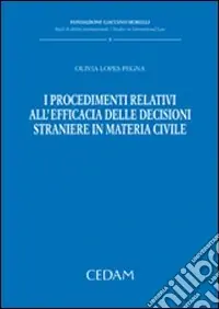 Prezzo Basso I procedimenti relativi all‘efficacia delle decisioni straniere in materia civile
