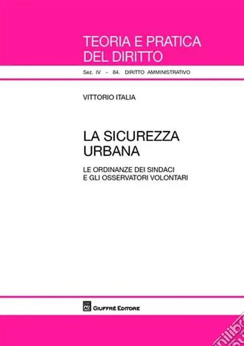 Novità La sicurezza urbana. Le ordinanze dei sindaci e gli osservatori volontari