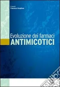 A Buon Prezzo Evoluzione dei farmaci antimicotici