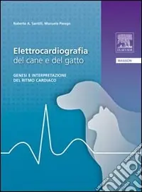 Manuale di elettrocardiografia del cane e del gatto Soddisfatti O Rimborsati