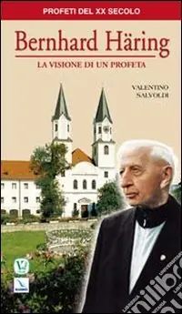 Bernhard Häring. La visione di un profeta Compra Oggi Stesso