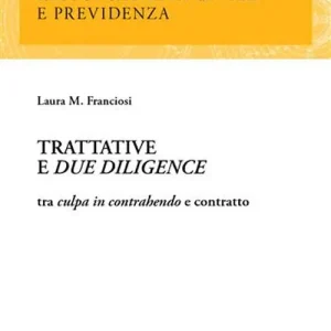Trattative e due diligence. Tra culpa in contrahendo e contratto Occasione