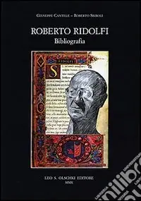 Roberto Ridolfi. Bibliografia Promozione Esclusiva