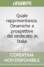 Occasione Quale rappresentanza. Dinamiche e prospettive del sindacato in Italia
