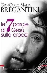 Le sette parole di Gesù sulla croce Economico