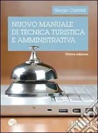 Nuovo manuale di tecnica turistica e amministrativa Affare