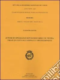 Autori di epigrammi sepolcrali greci su pietra. Firme di poeti occasionali e professionisti Più Venduto