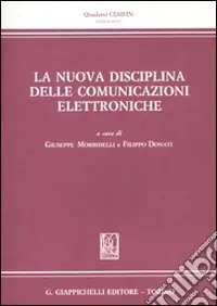 La nuova disciplina delle comunicazioni elettroniche. Atti del Convegno (Firenze, 13 giugno 2008) Ultime Pezzi