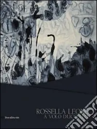 Reso Gratuito Rossella Leone. A volo d‘uccello. Ediz. illustrata