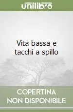 Offerta Vita bassa e tacchi a spillo