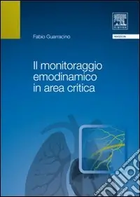 Il monitoraggio emodinamico in area critica Compra Oggi Stesso