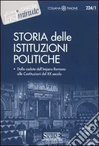 Storia delle istituzioni politiche. Dalla caduta dell‘impero romano alle Costituzioni del XX secolo Affare