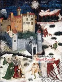 Trentino Alto Adige. Terra di castelli. Ediz. illustrata Soddisfatti O Rimborsati