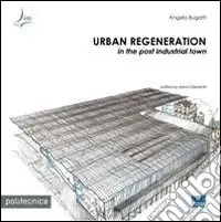 Urban regeneration in the post industrial town Nuova Collezione