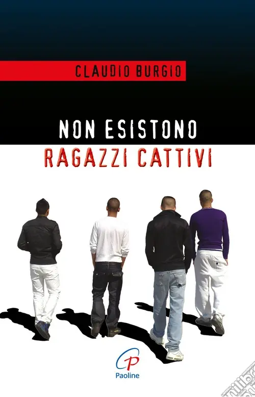 Economico Non esistono ragazzi cattivi. Esperienze educative di un prete al Beccaria di Milano