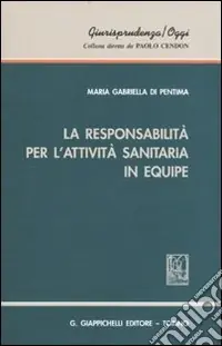 Ultima Occasione La responsabilità per l‘attività sanitaria in equipe