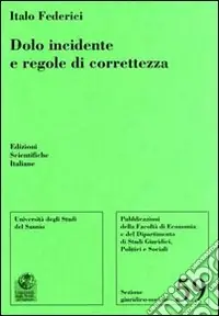 Ultima Occasione Dolo incidente e regole di correttezza