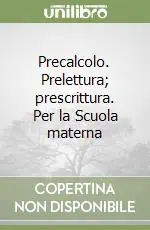 Prezzo Di Fabbrica Precalcolo. Prelettura; prescrittura. Per la Scuola materna