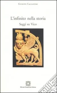 Promozione Esclusiva L‘infinito nella storia. Saggi su Vico