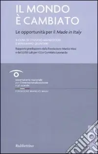 Promozione Il mondo è cambiato. Le opportunità per il «Made in Italy»