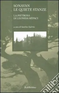 Consegna Rapida Sonavan le quiete stanze. La Pietrosa di Leonida Répaci
