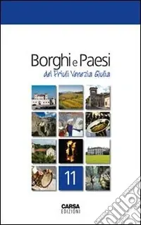 Borghi e paesi del Friuli Venezia Giulia Super Prezzo