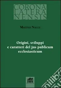Prezzo Ridotto Origini sviluppi e caratteri del jus publicum ecclesiasticum