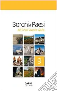 Compra Oggi Stesso Borghi e paesi del Friuli Venezia Giulia