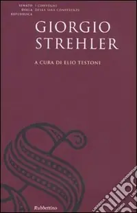 Prezzo Ridotto Giorgio Strehler. Atti del Convegno di studi sul Giorgio Strehler e il teatro pubblico (Roma, 21 gennaio 2008)