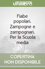 Fiabe popolari. Zampogne e zampognari. Per la Scuola media Offerta Speciale