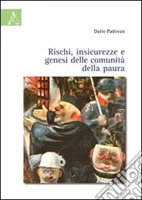 Rischi, insicurezze e genesi delle comunità della paura Economico