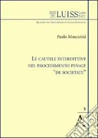 Prezzo Scontato Le cautele interdittive nel procedimento penale «de societate»