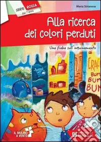 Miglior Prezzo Alla ricerca dei colori perduti. Ediz. illustrata