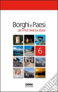 Soddisfatti O Rimborsati Borghi e paesi del Friuli Venezia Giulia