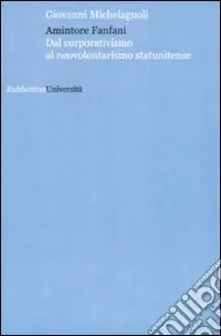 Amintore Fanfani. Dal corporativismo al neovolontarismo statunitense Novità