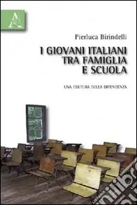 Quantità Limitata I giovani italiani tra famiglia e scuola