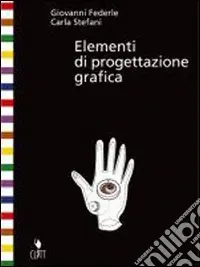Elementi di progettazione grafica. Per il Liceo artistico. Con espansione online Acquista Ora